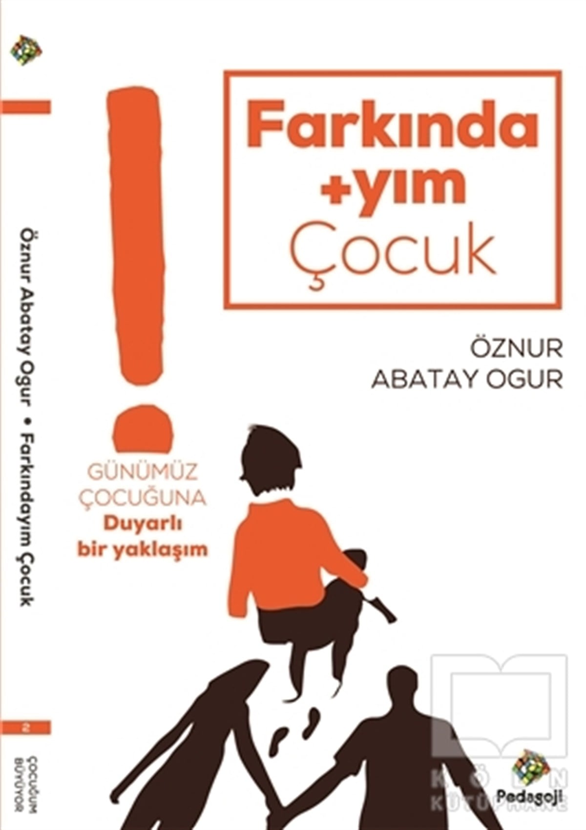 Öznur Abatay OgurAile ve Çocuk KitaplarıFarkındayım Çocuk
