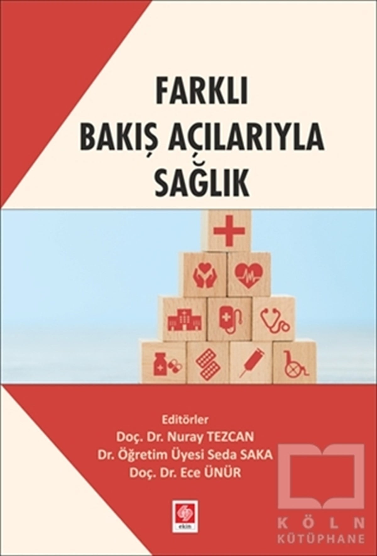 Nuray TezcanBaşvuru KitaplarıFarklı Bakış Açılarıyla Sağlık