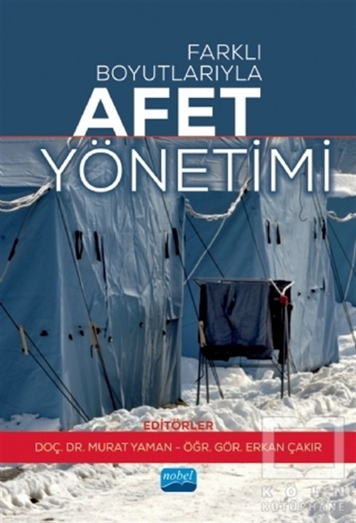 KolektifAkademikFarklı Boyutlarıyla Afet Yönetimi