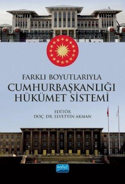 KolektifDigerFarklı Boyutlarıyla Cumhurbaşkanlığı Hükümet Sistemi