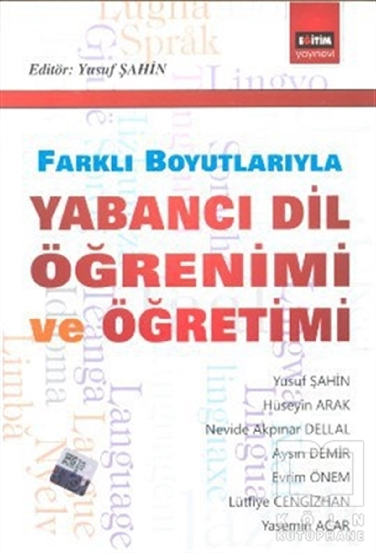 KolektifGenel KonularFarklı Boyutlarıyla Yabancı Dil Öğrenimi ve Öğretimi