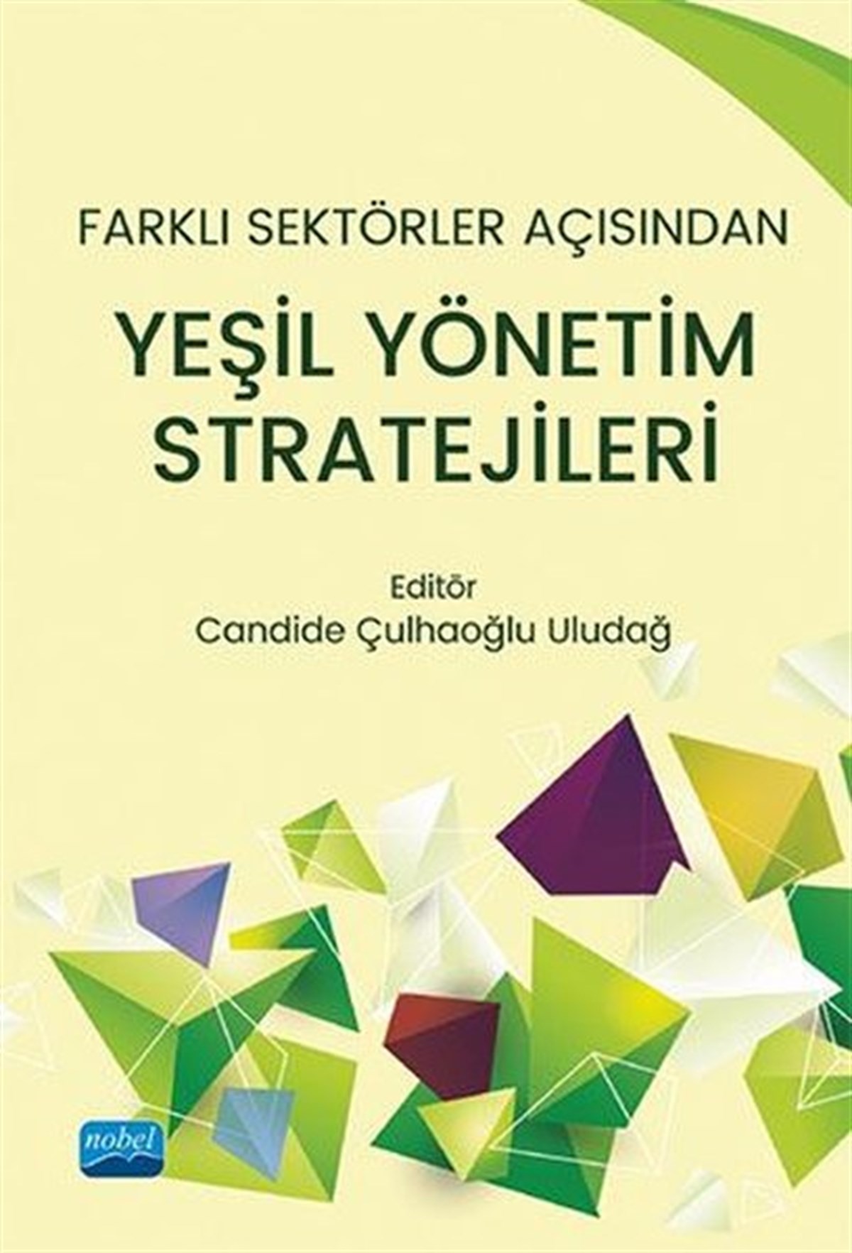 KolektifİşletmeFarklı Sektörler Açısından Yeşil Yönetim Stratejileri