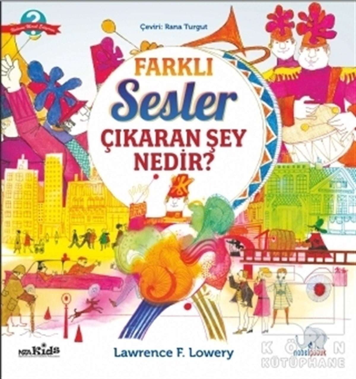 Lawrence F. LoweryDiğerFarklı Sesler Çıkaran Şey Nedir?