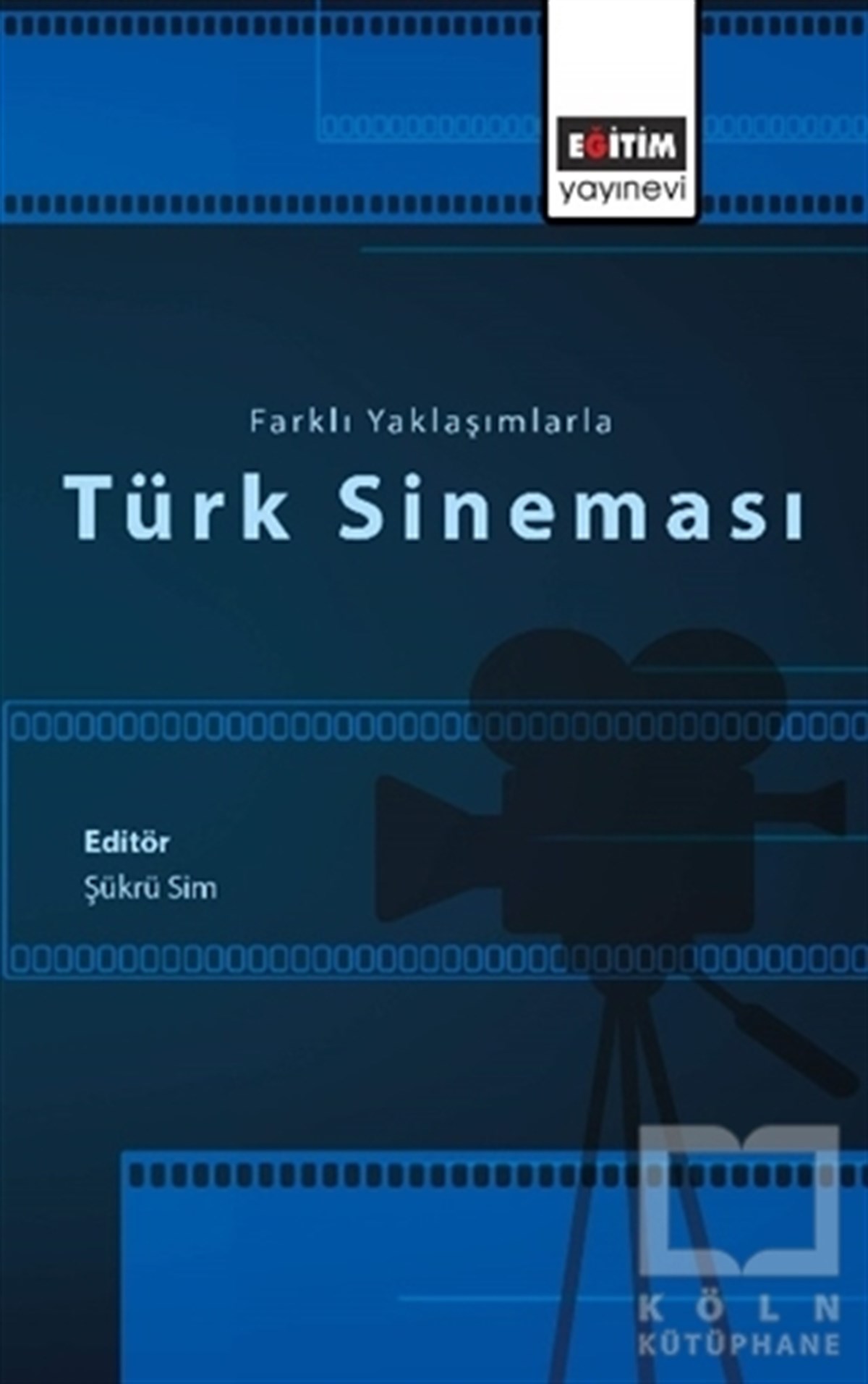 Kolektifİletişim KitaplarıFarklı Yaklaşımlarla Türk Sineması
