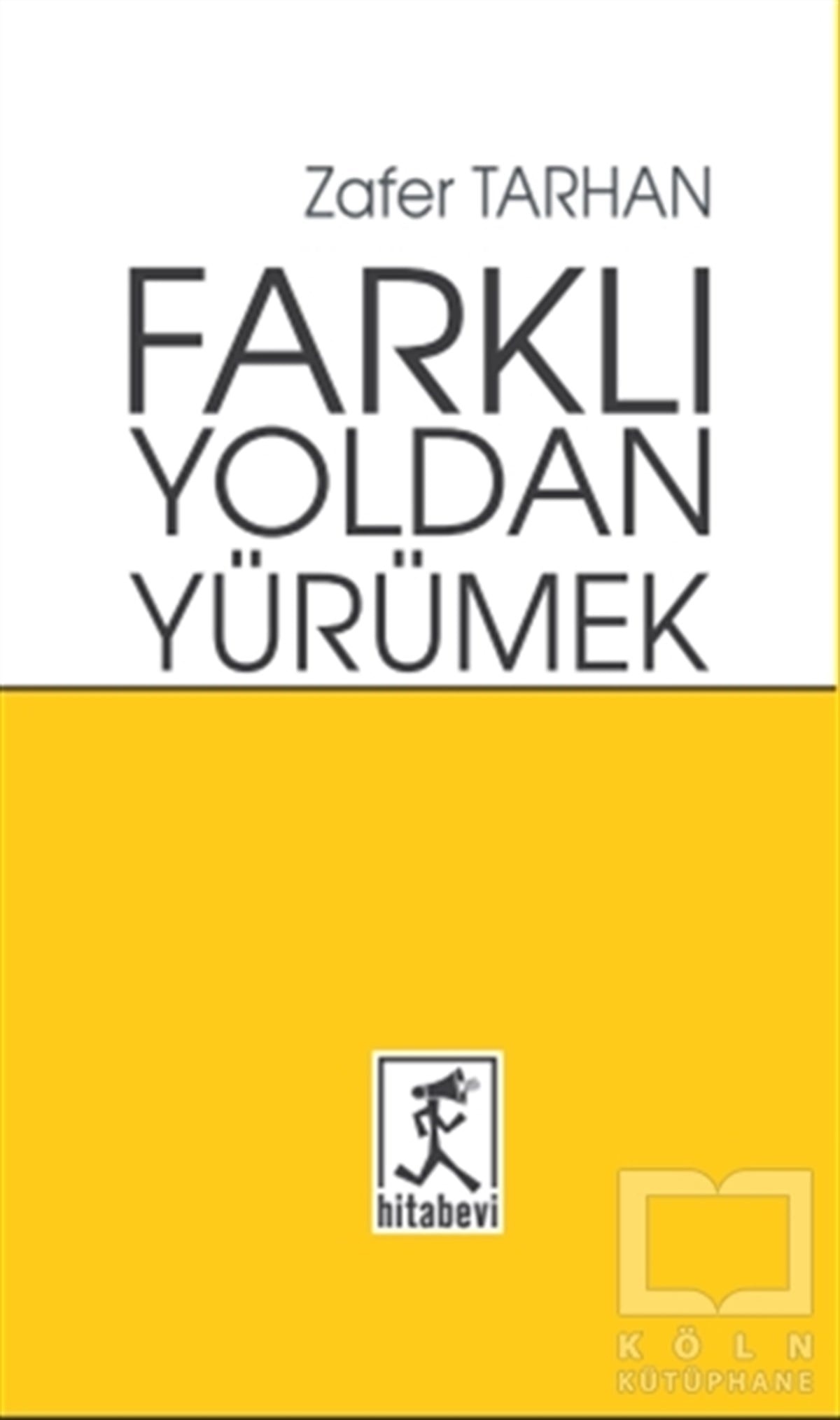 Zafer TarhanKişisel GelişimFarklı Yoldan Yürümek