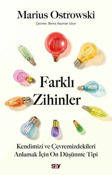 Marius OstrowskiPsikoloji KitaplarıFarklı Zihinler: Kendimizi ve Çevremizdekileri Anlamak İçin On Duşunme Tipi