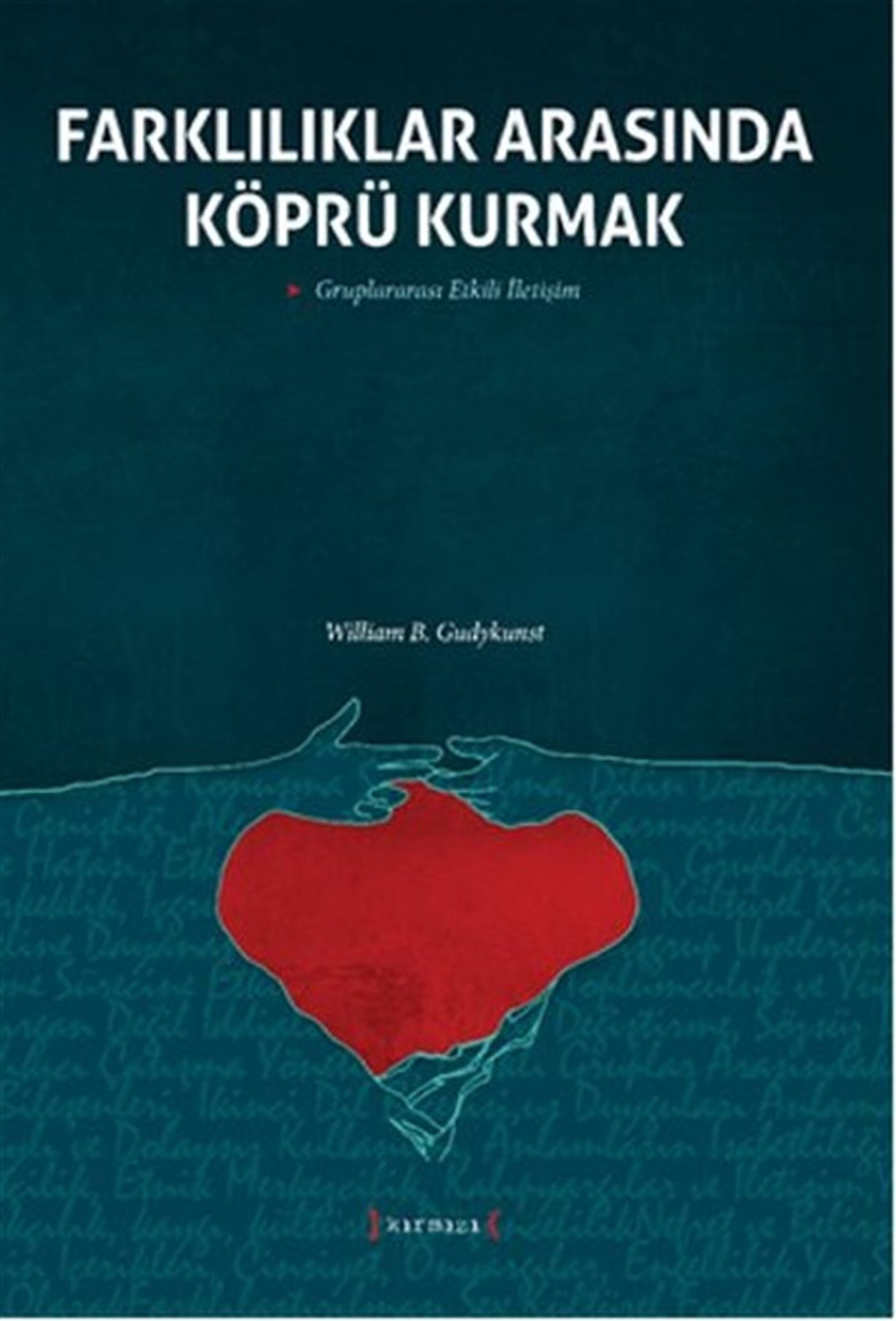 William B. Gudykuntsİletişim KitaplarıFarklılıklar Arasında Köprü Kurmak