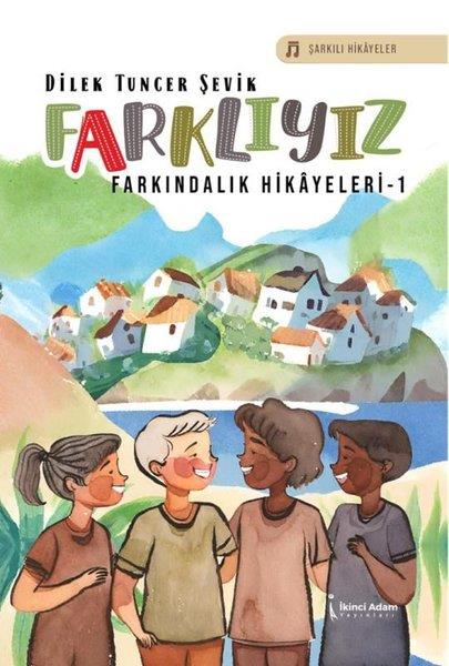 Dilek Tuncer ŞevikÇocuk Gençlik RomanlarıFarklıyız - Farkındalık Hikayeleri - 1