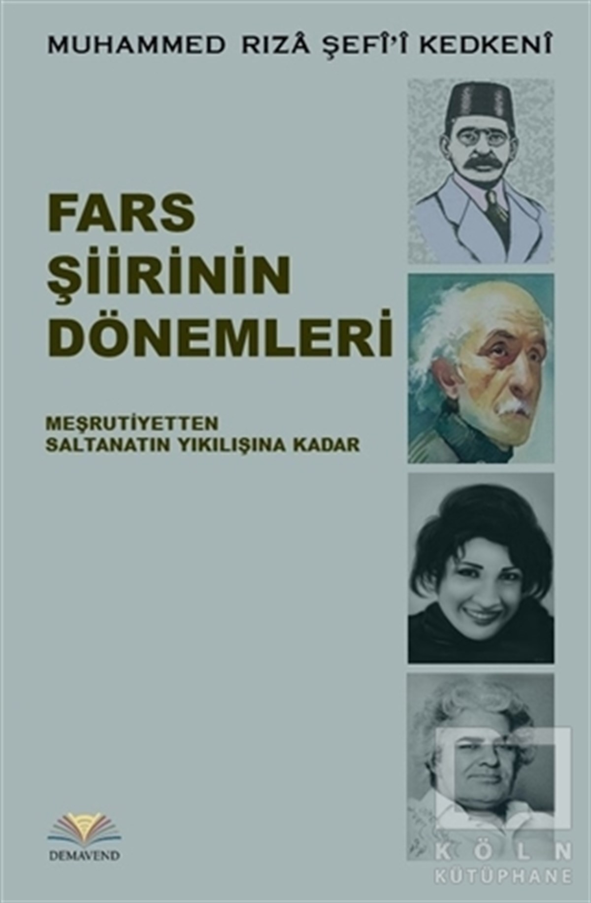 Muhammed Rıza Şefi'i KedkeniOrtadoğu - Arap EdebiyatıFars Şiirinin Dönemleri