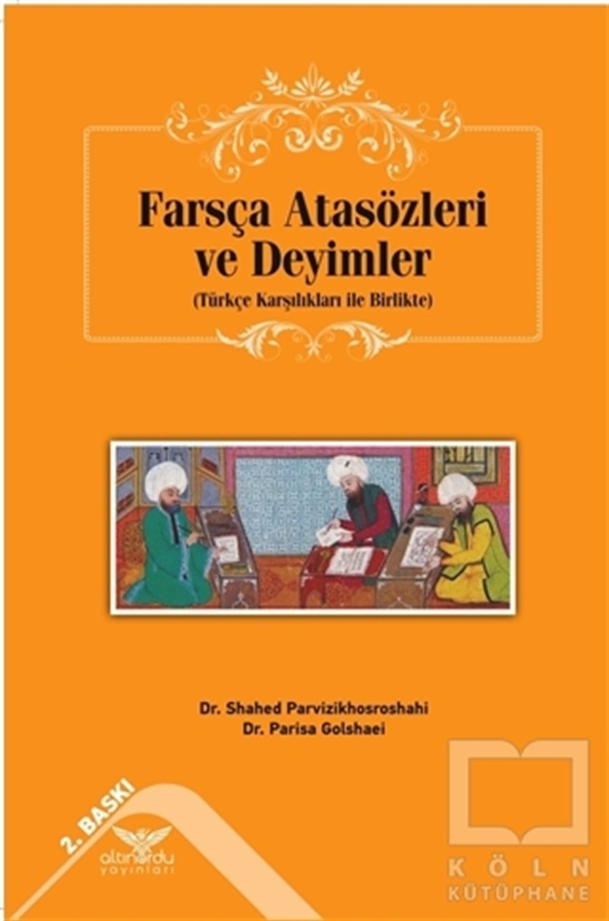 Parisa GolshaeiDil Öğrenimi KitaplarıFarsça Atasözleri ve Deyimler