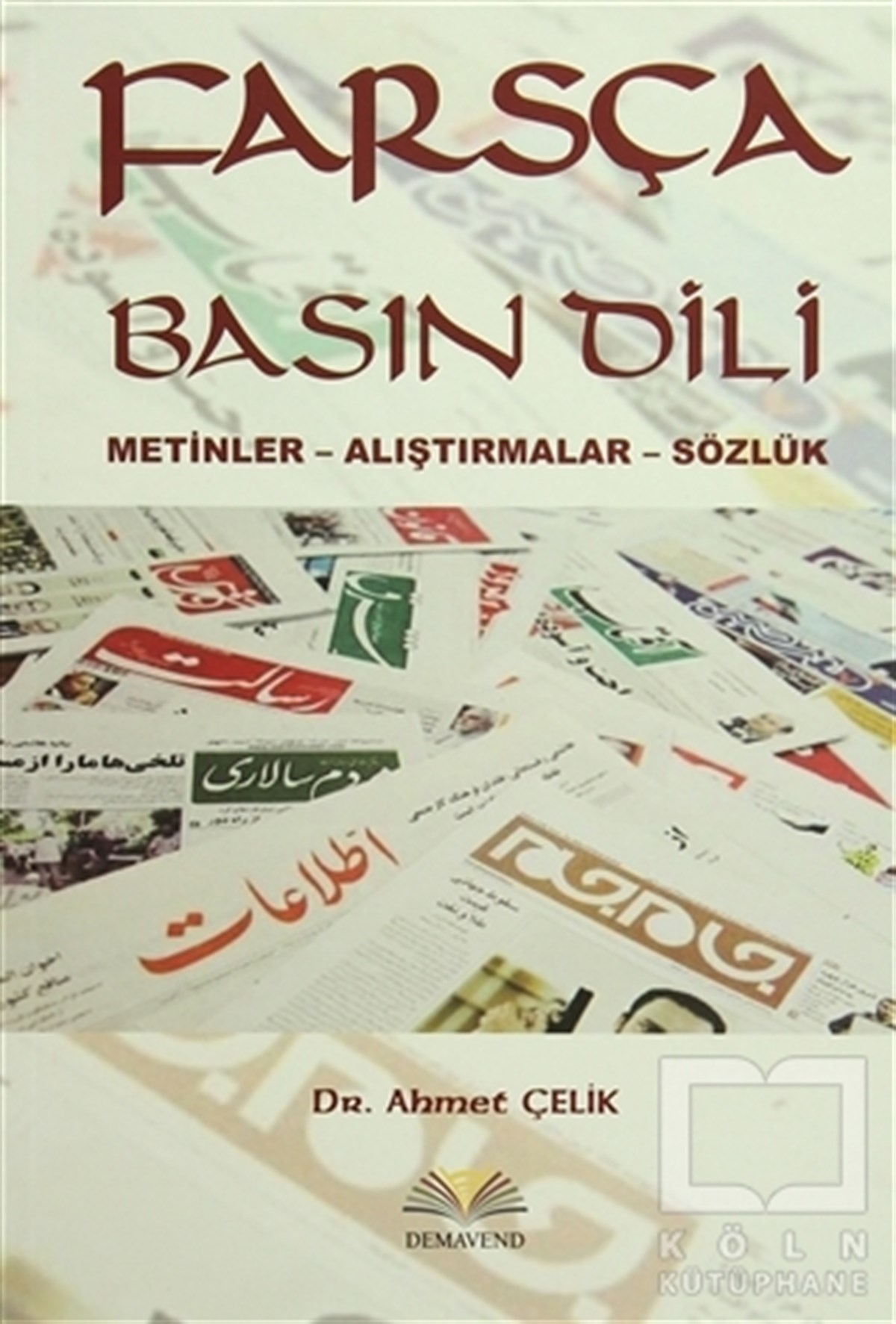 Ahmet ÇelikDil Öğrenimi KitaplarıFarsça Basın Dili