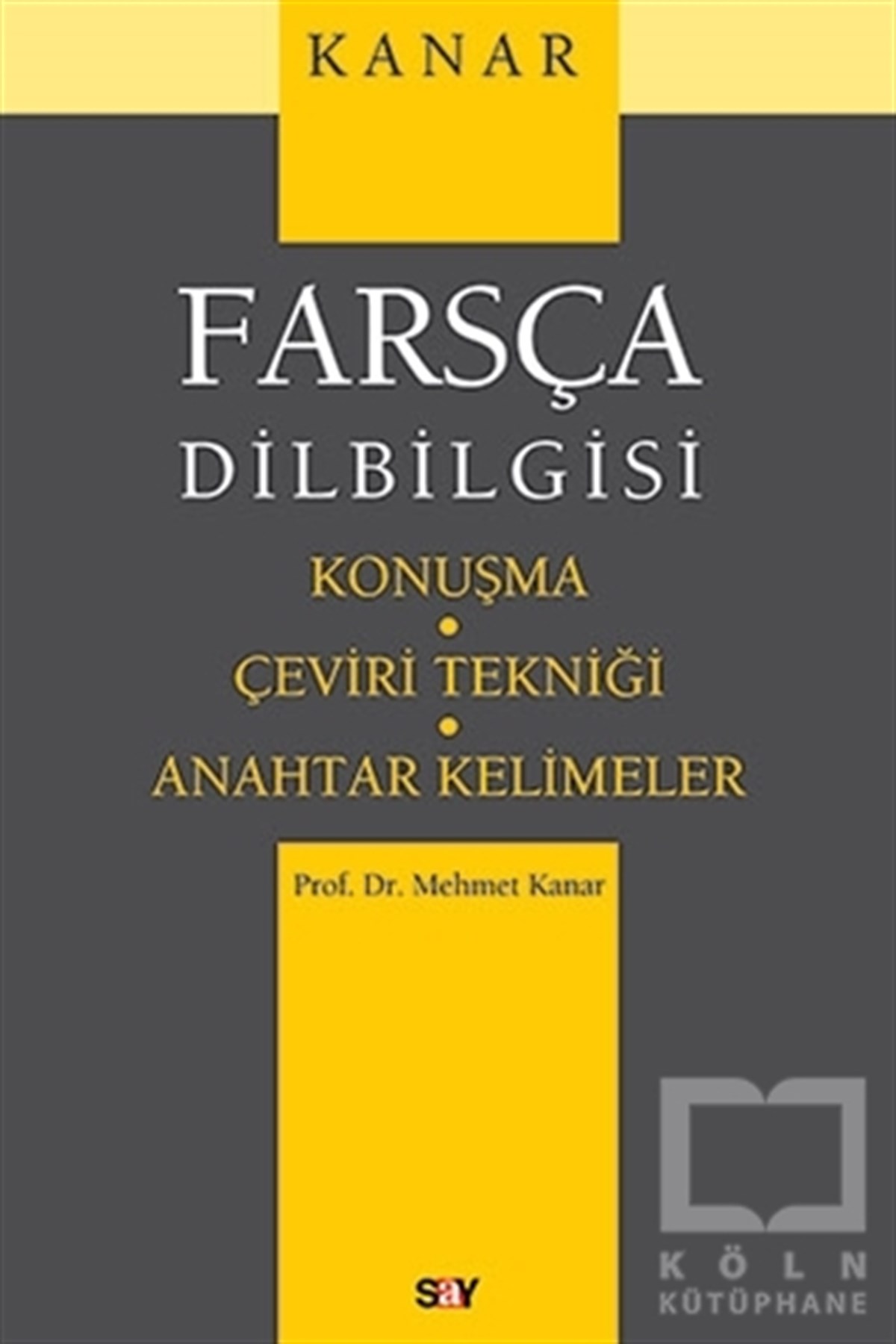 Mehmet KanarSözlükler ve Konuşma KılavuzlarıFarsça Dilbilgisi