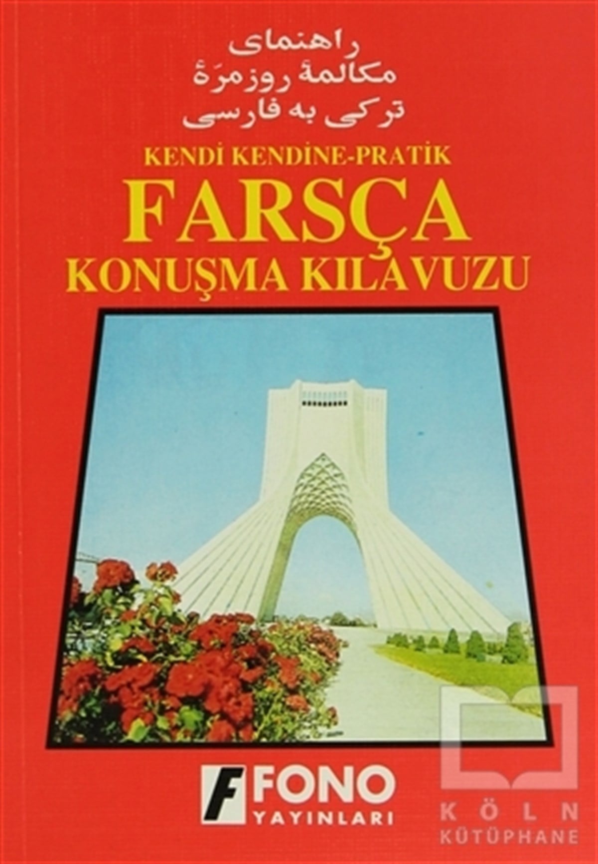 KolektifDil ÖğrenimiFarsça Konuşma Kılavuzu
