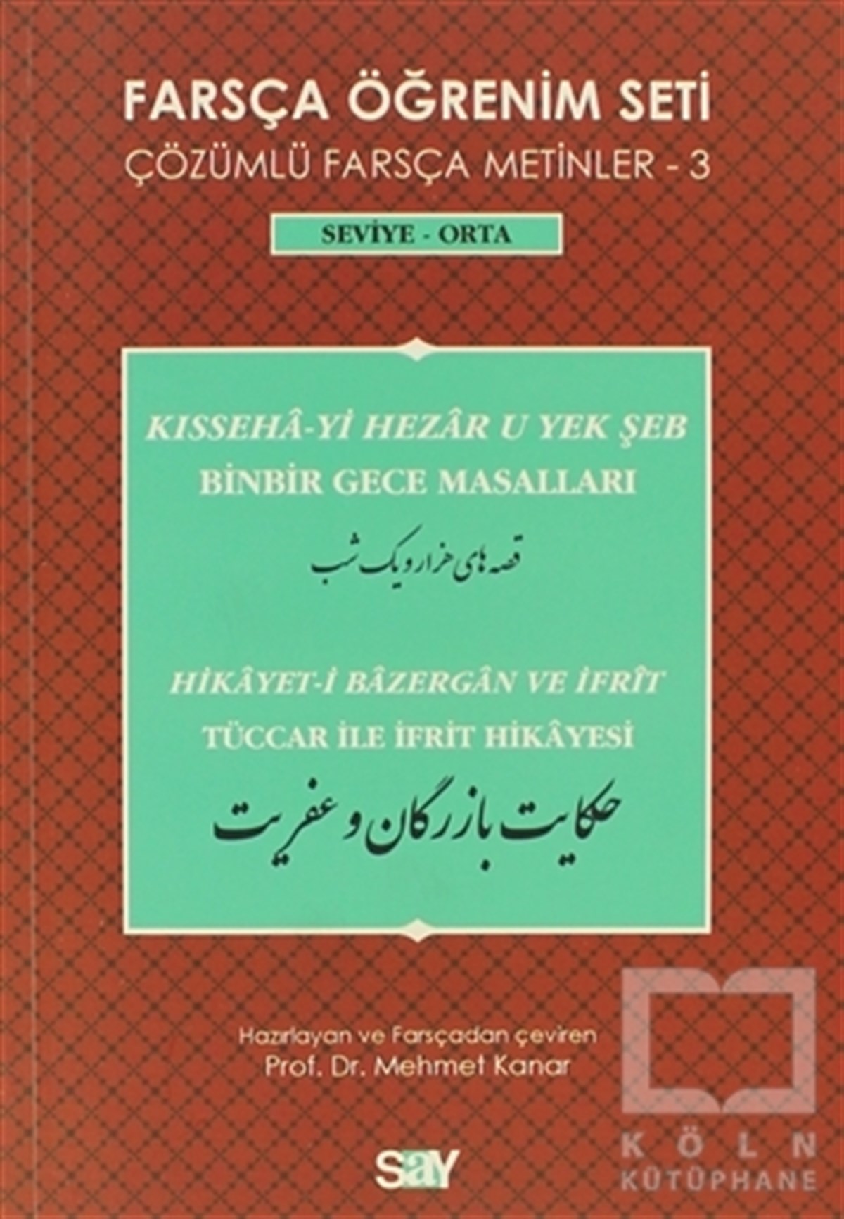 KolektifReferans - Kaynak KitapFarsça Öğrenim Seti / Çözümlü Farsça Metinler -3 / Seviye-Orta