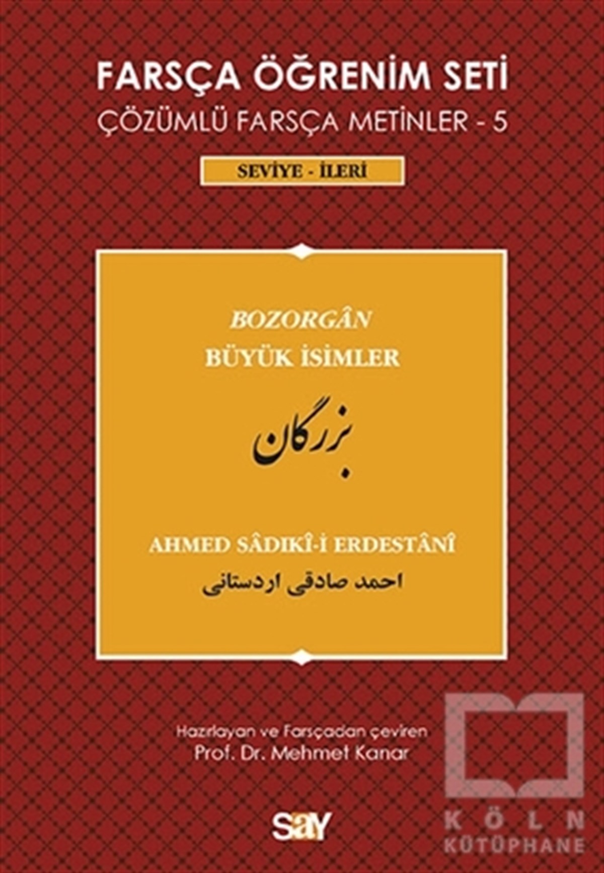 Ahmed Sadıki-i ErdestaniDil ÖğrenimiFarsça Öğrenim Seti 5 (Seviye - İleri)