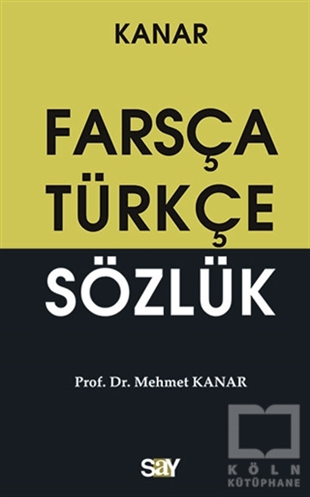 Mehmet KanarReferans - Kaynak KitapFarsça-Türkçe Sözlük (Küçük Boy)