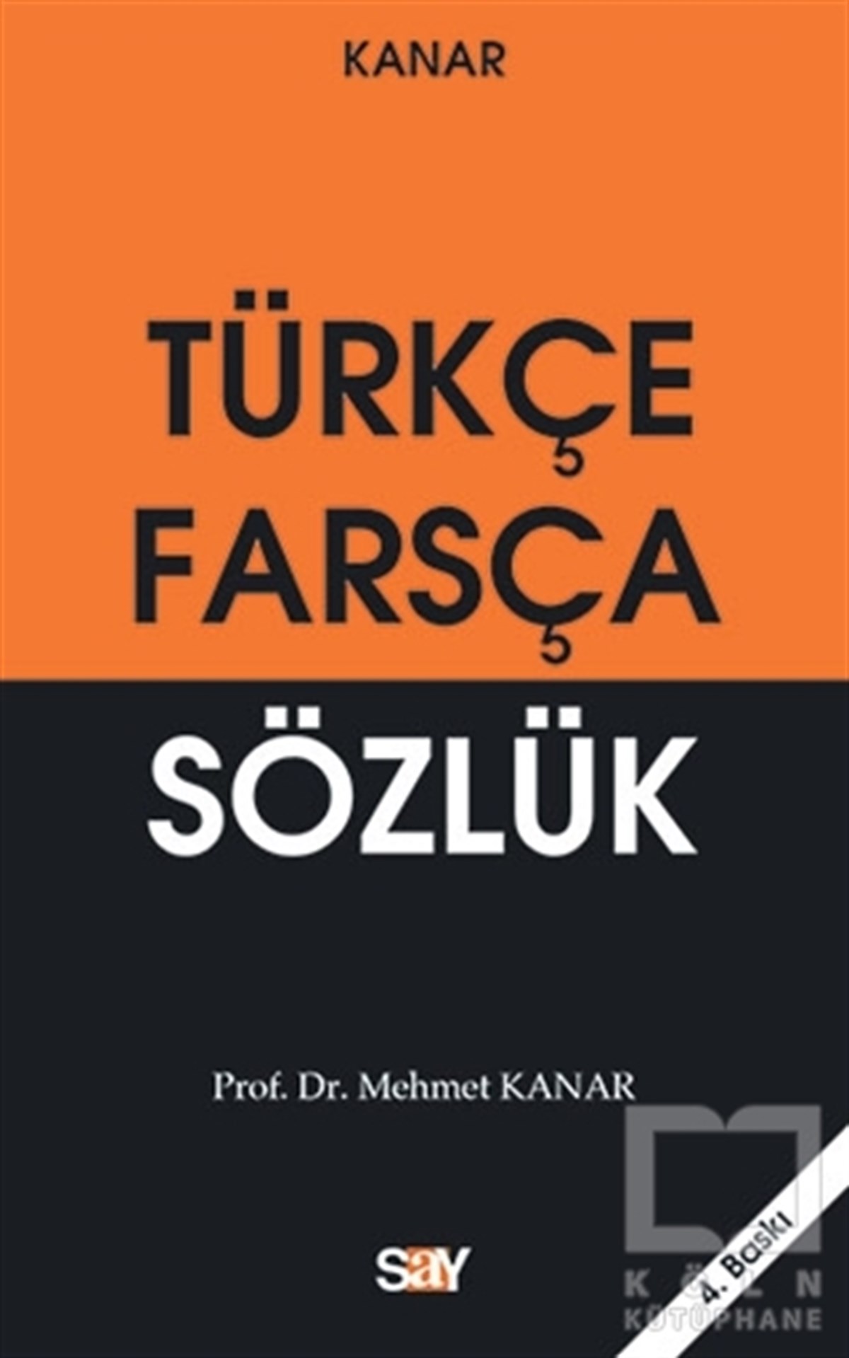 Mehmet KanarReferans - Kaynak KitapFarsça-Türkçe Sözlük (Küçük Boy)
