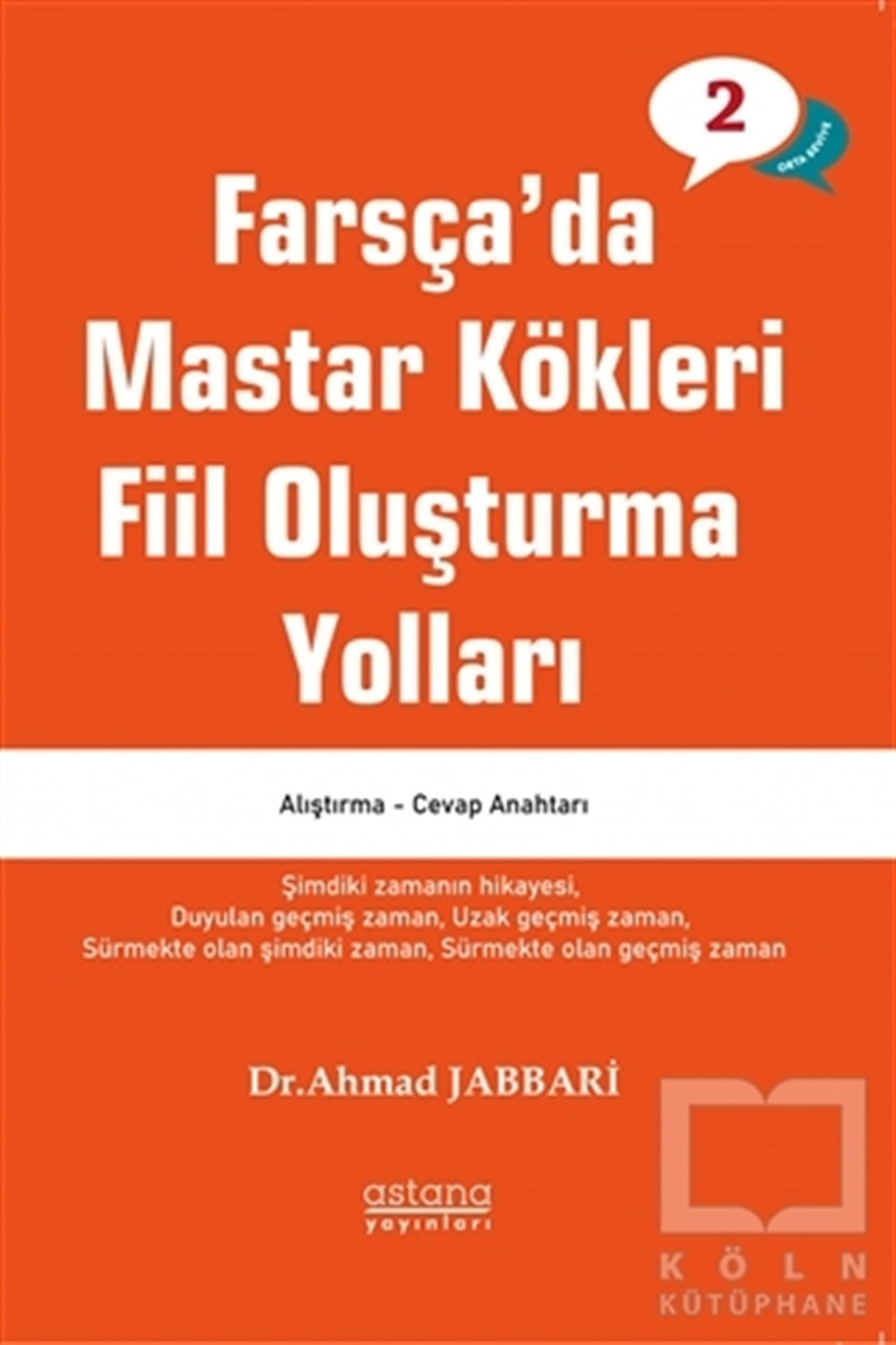 Ahmad JabbariDil Öğrenimi KitaplarıFarsça'da Mastar Kökleri Fiil Oluşturma Yolları - Orta Seviye