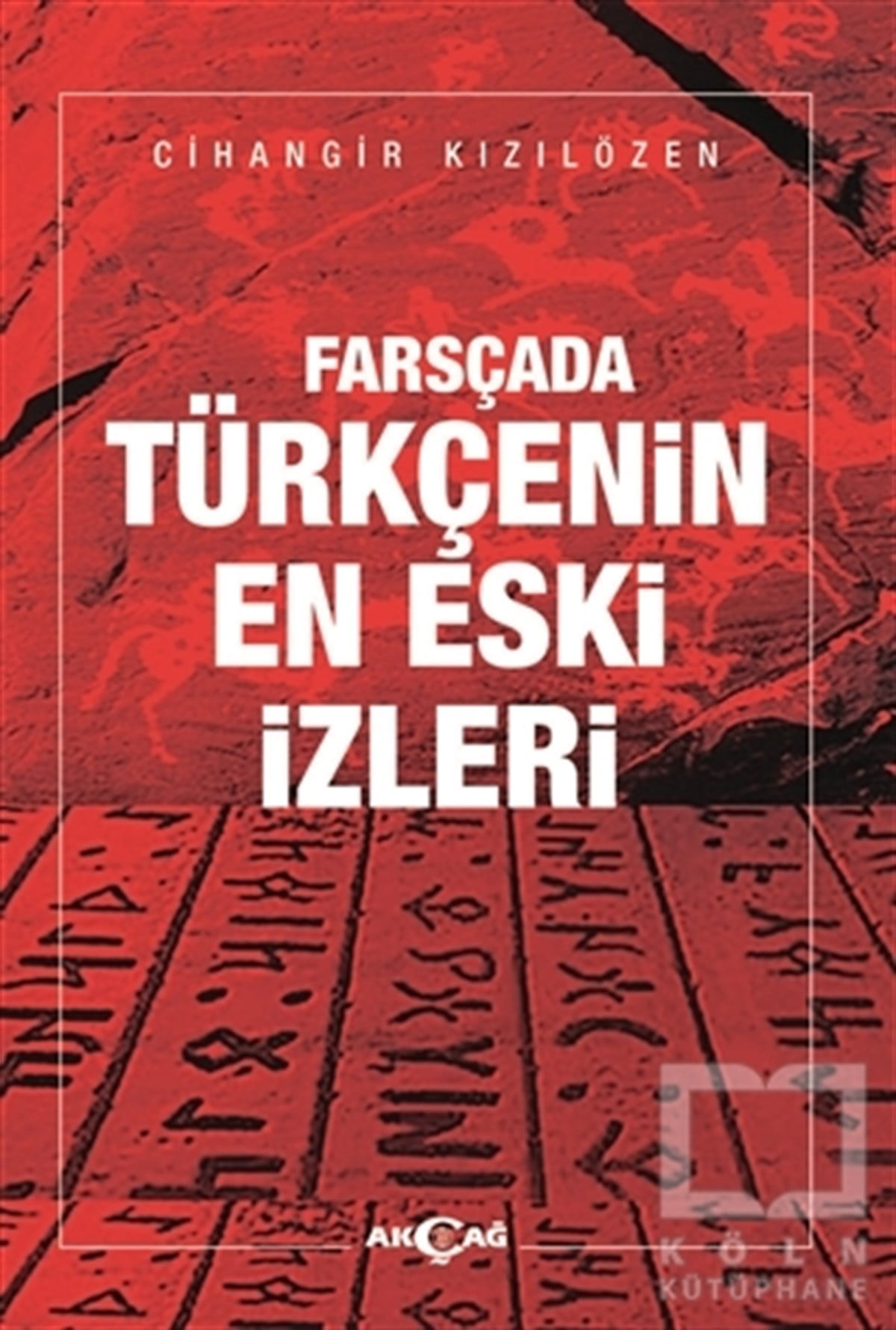 Cihangir KızılözenDil BilimFarsçada Türkçenin En Eski İzleri