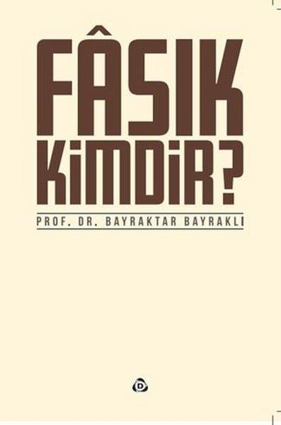 Bayraktar Bayraklıİslami KitaplarFasık Kimdir?