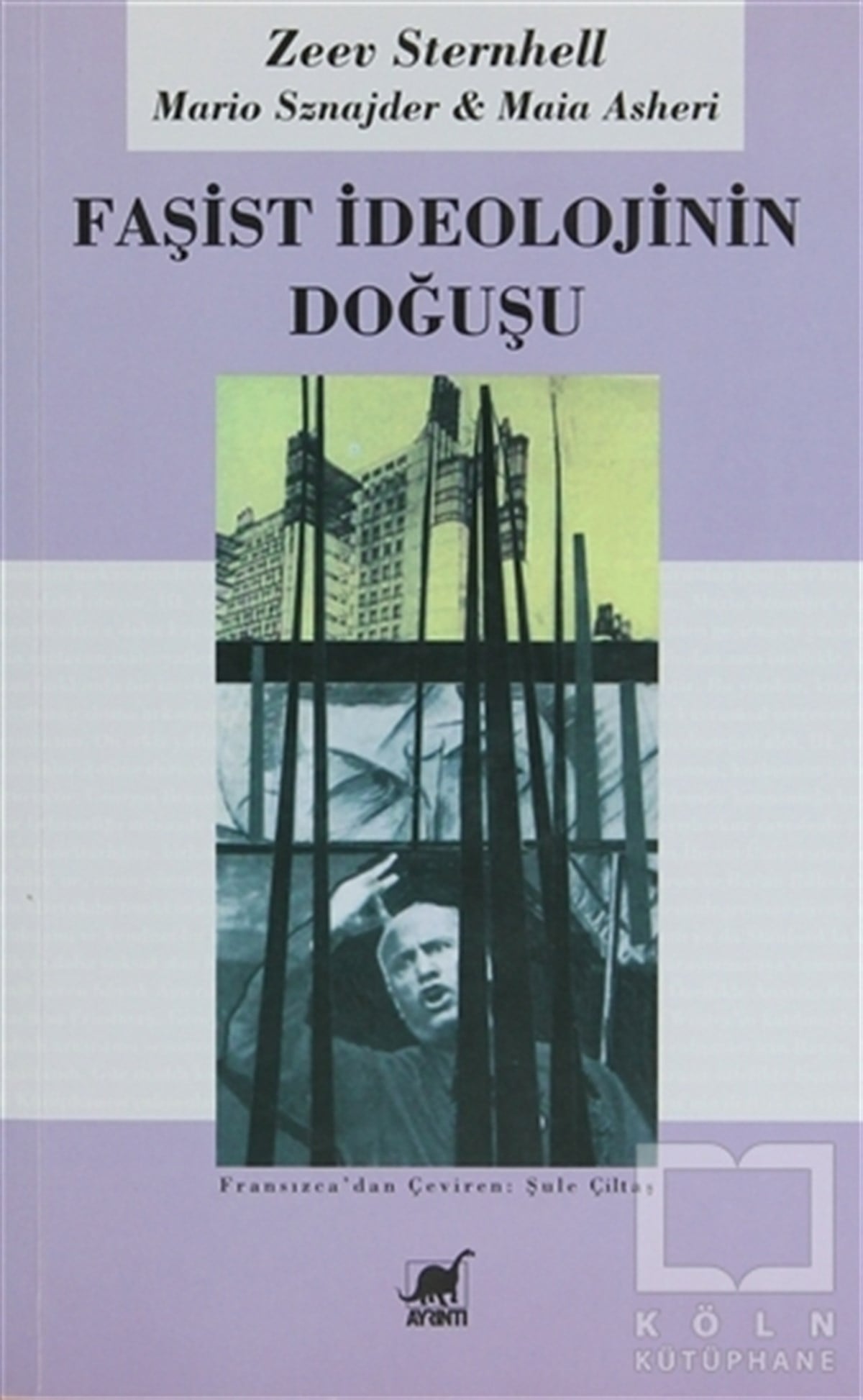 Zeev SternhellSiyaset FelsefesiFaşist İdeolojinin Doğuşu