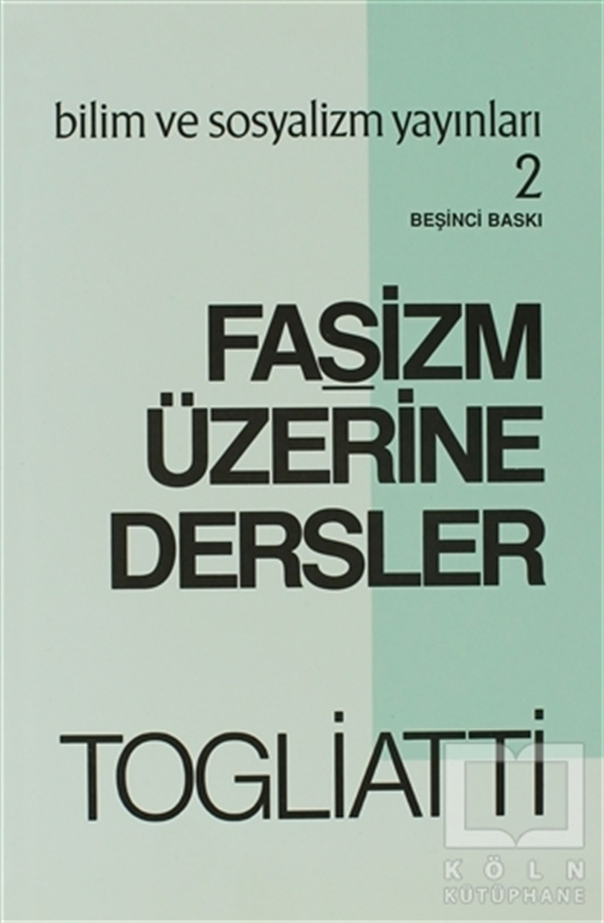 Palmiro TogliattiGenel KonularFaşizm Üzerine Dersler