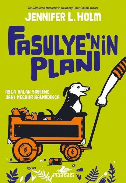 Jennifer L. HolmÇocuk Gençlik RomanlarıFasulye'nin Planı