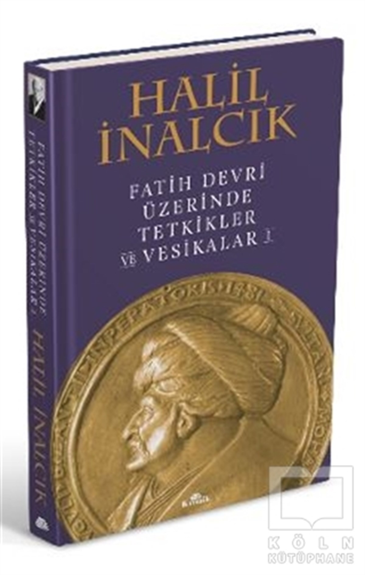 Halil İnalcıkOsmanlı Tarihi KitaplarıFatih Devri Üzerinde Tetkikler ve Vesikalar 1