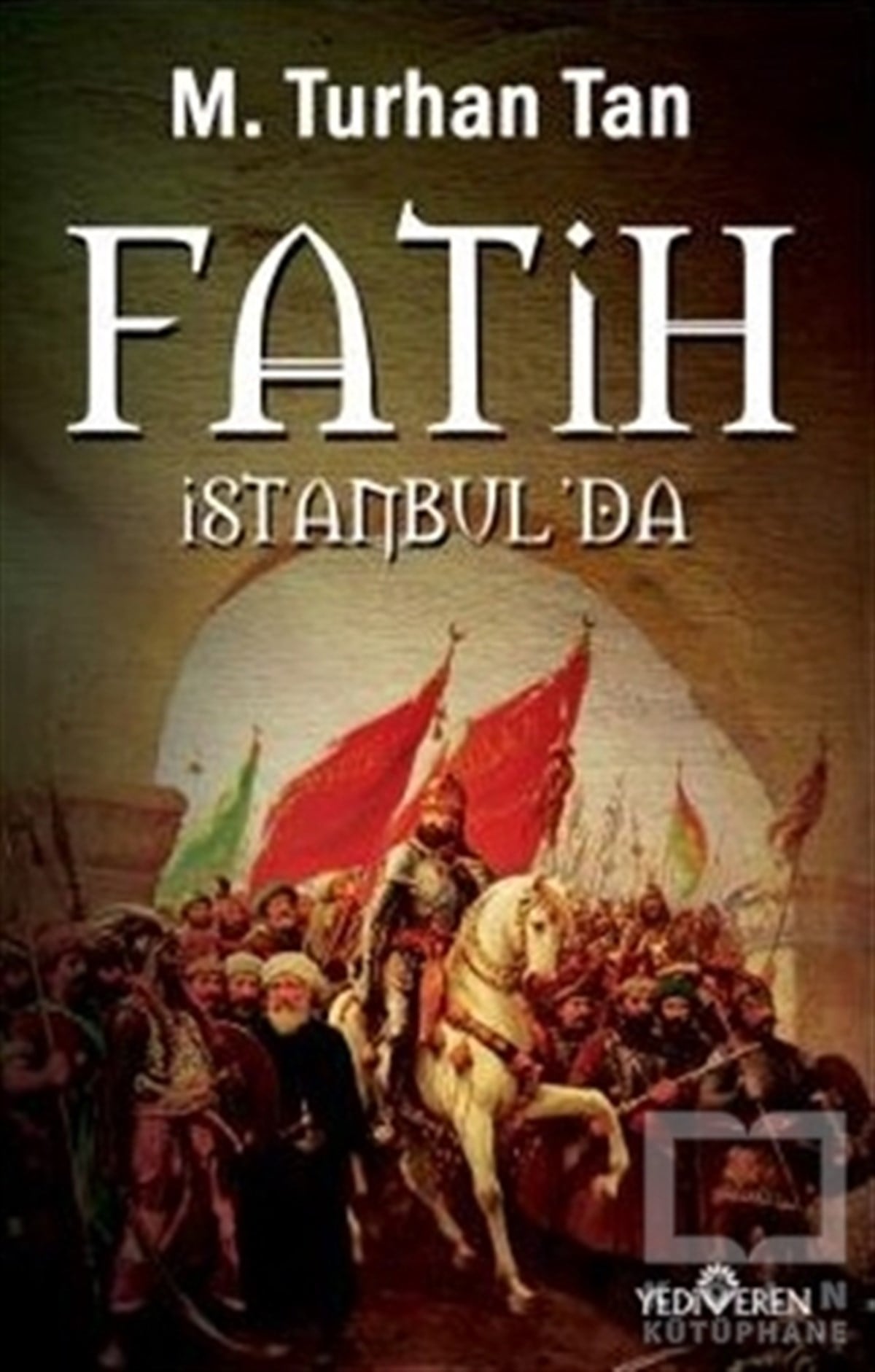M. Turhan TanTarihsel RomanlarFatih İstanbul'da