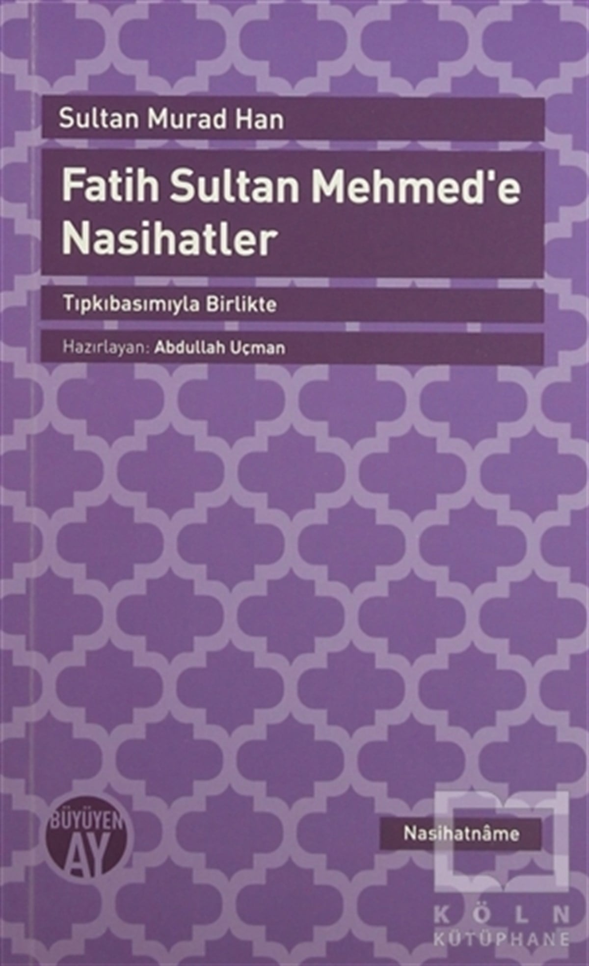 Sultan Murad HanOsmanlı TarihiFatih Sultan Mehmed'e Nasihatler