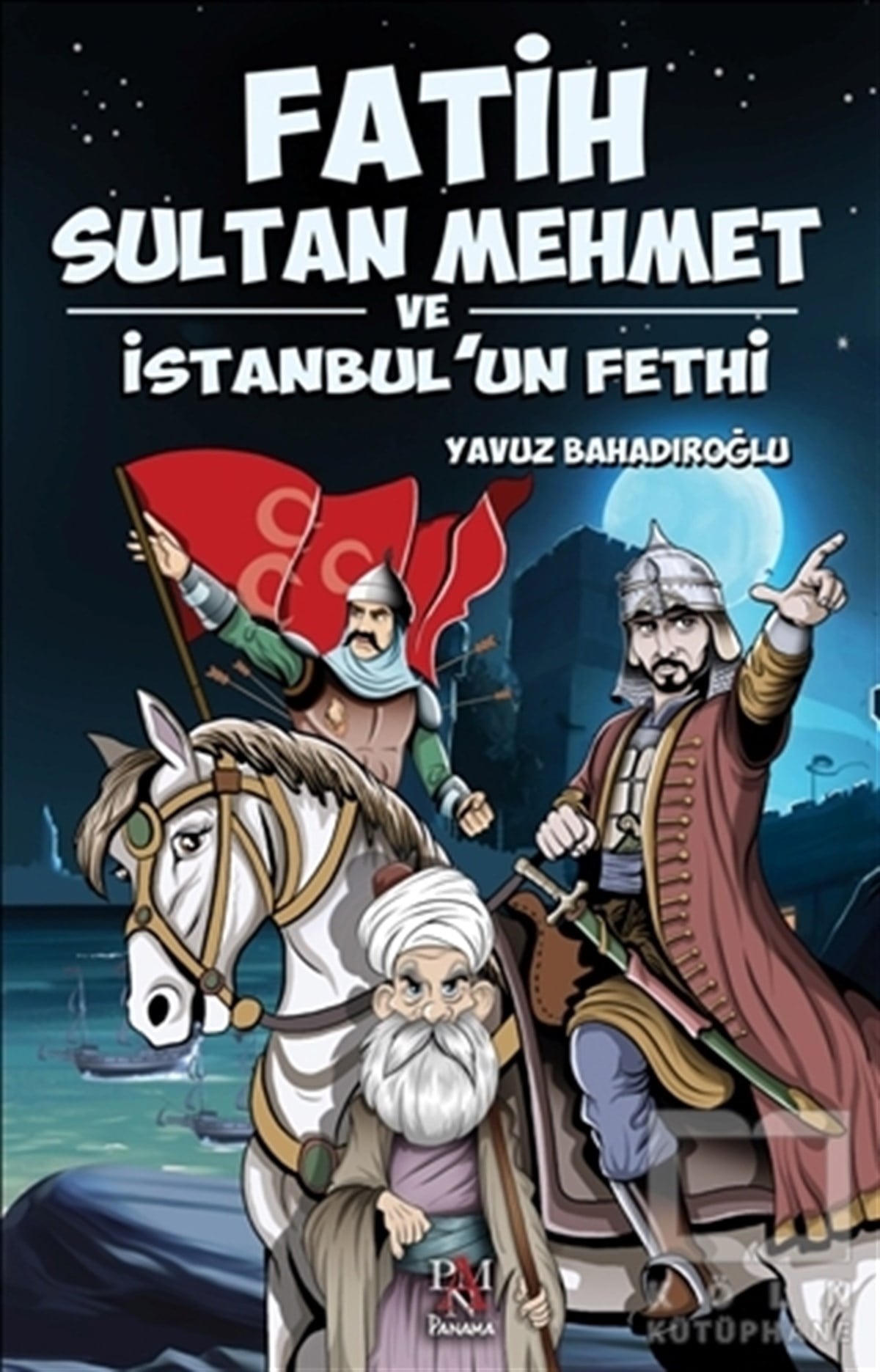 Yavuz BahadıroğluDiğerFatih Sultan Mehmet ve İstanbul’un Fethi