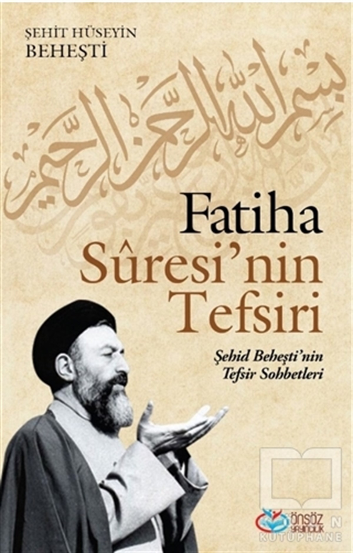 Şehit Hüseyin BeheştiTefsir KitaplarıFatiha Suresi’nin Tefsiri