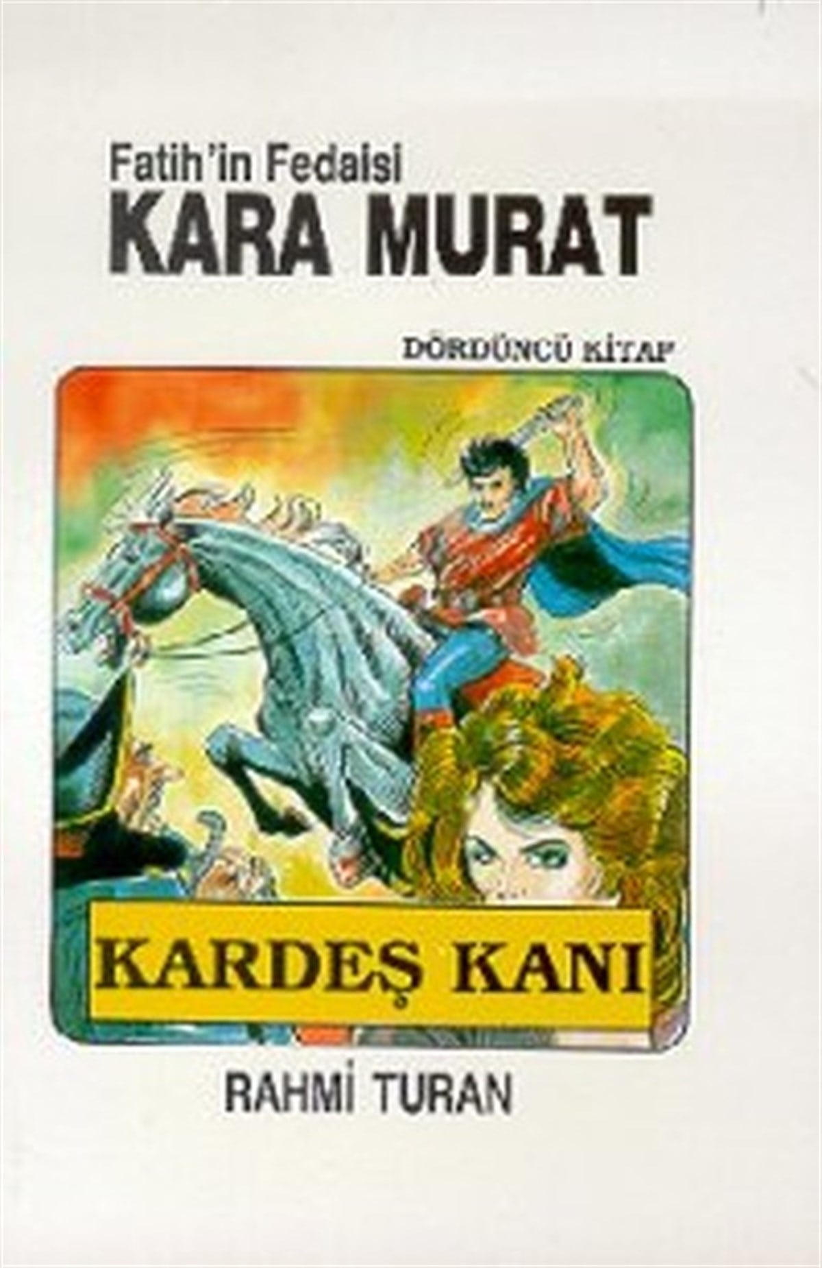 Rahmi TuranÇizgi RomanlarFatih'in Fedaisi Kara Murat 4-Karde