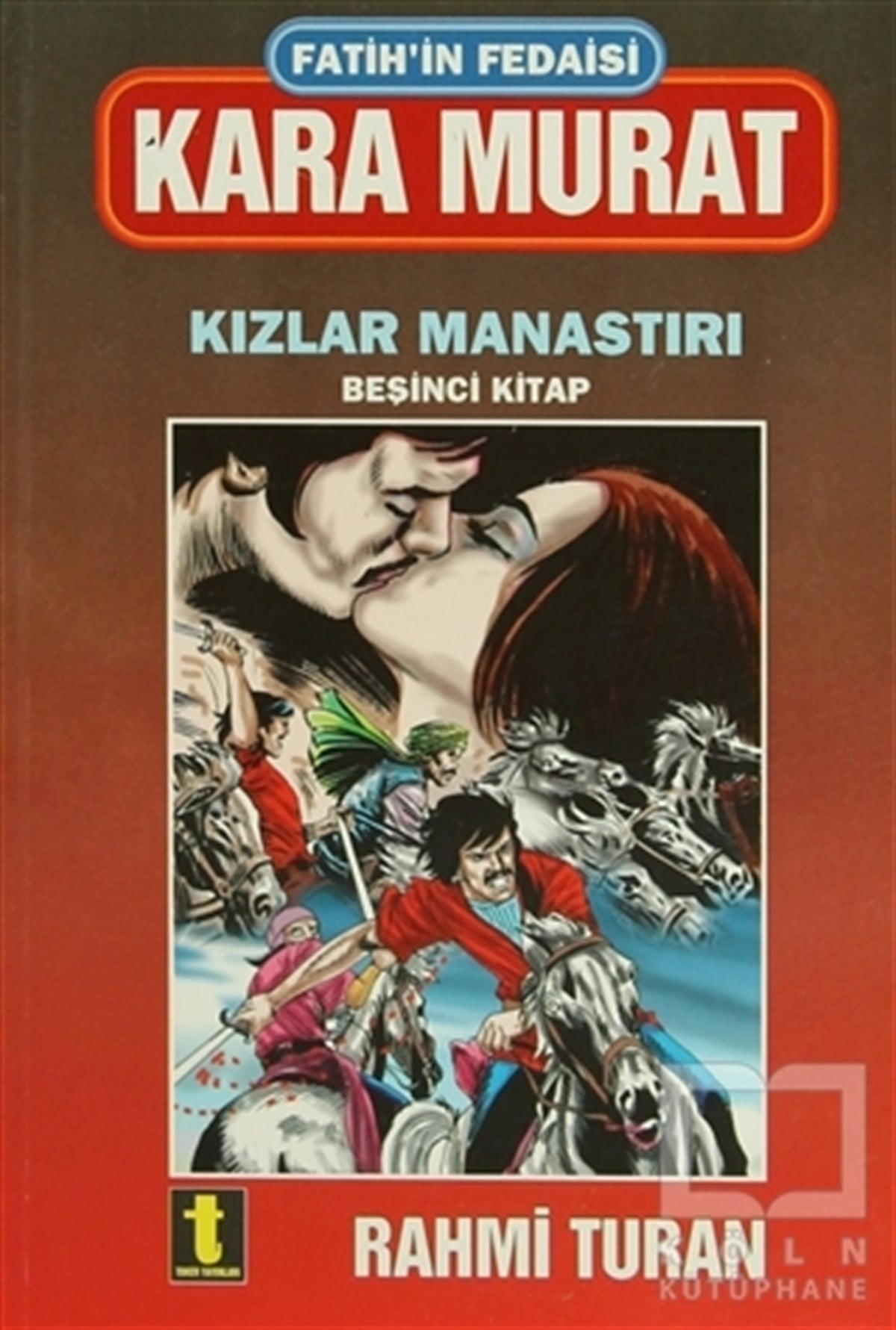 Rahmi TuranTarihsel RomanlarFatih’in Fedaisi Kara Murat 5 - Kızlar Manastırı