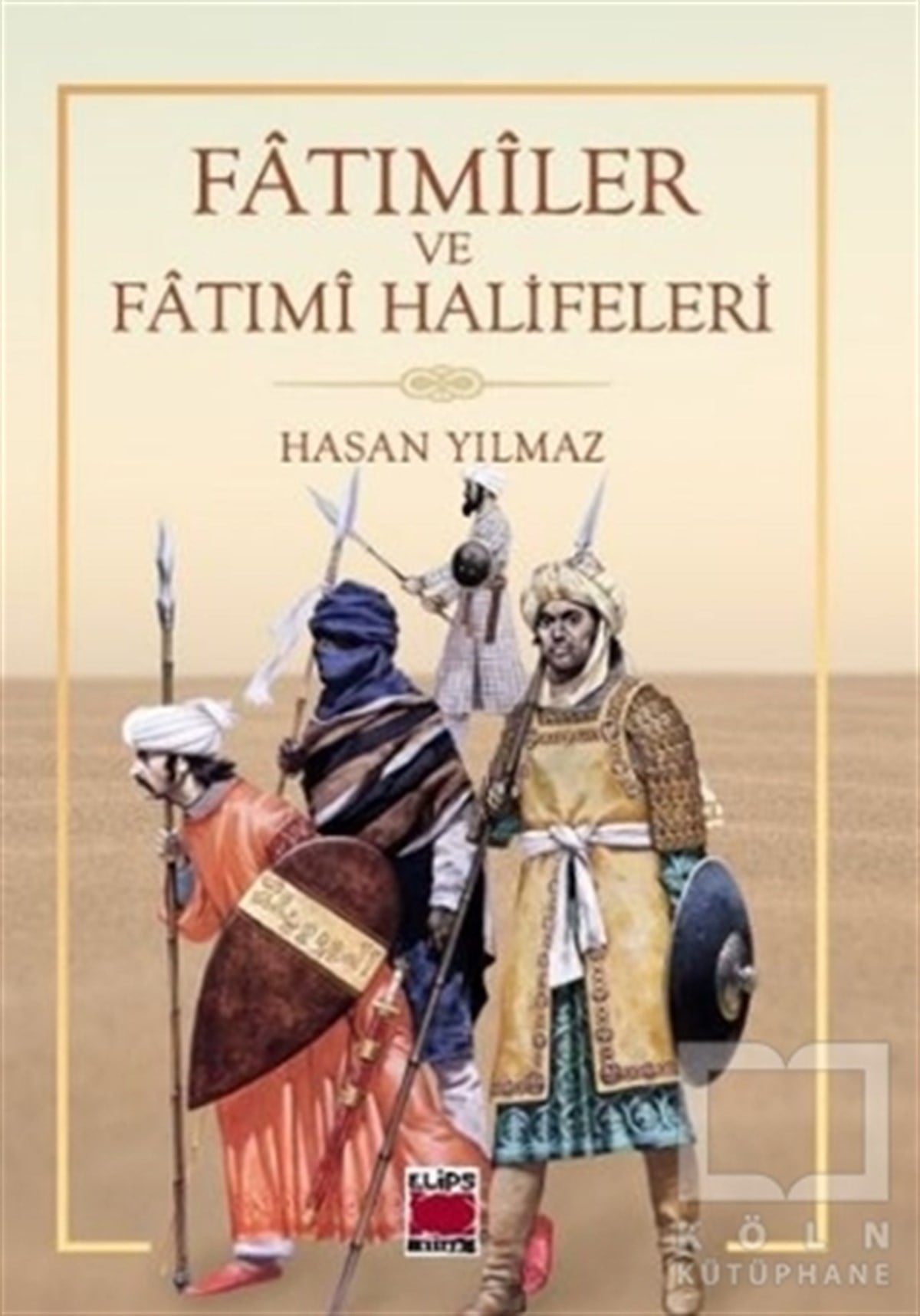 Hasan Yılmazİslam TarihiFatımiler ve Fatımi Halifeleri
