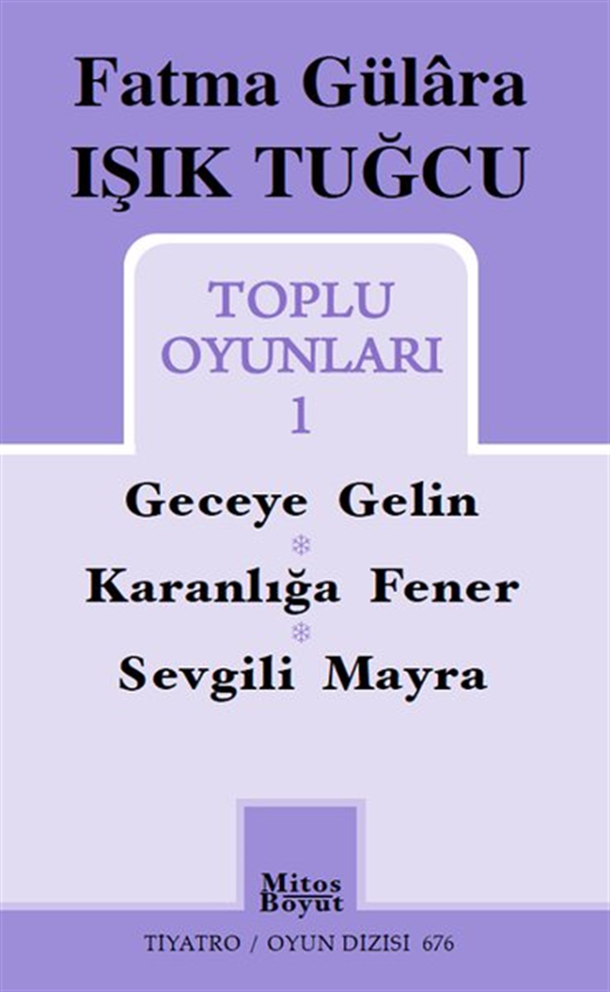 Fatma Gülara Işık TuğcuTürk OyunlarıFatma Gülara Işık Tuğcu - Toplu Oyunları 1