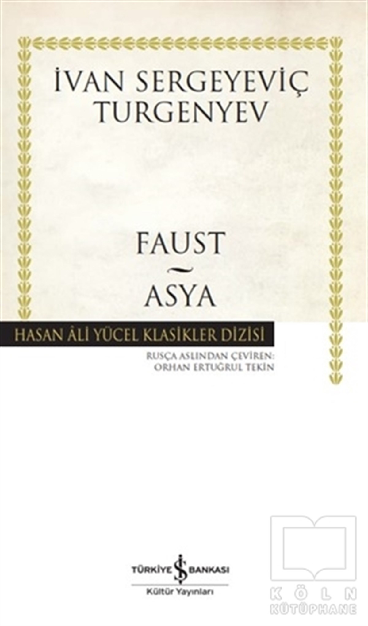 Ivan Sergeyeviç TurgenyevDünya Klasikleri & Klasik KitaplarFaust - Asya (Ciltli)