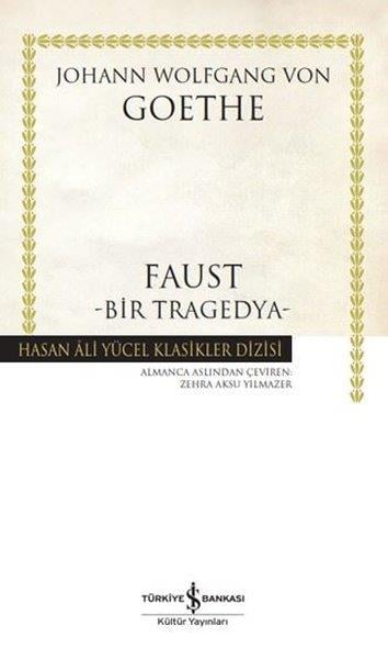 Johann Wolfgang von GoetheDünya KlasikleriFaust - Bir Tragedya