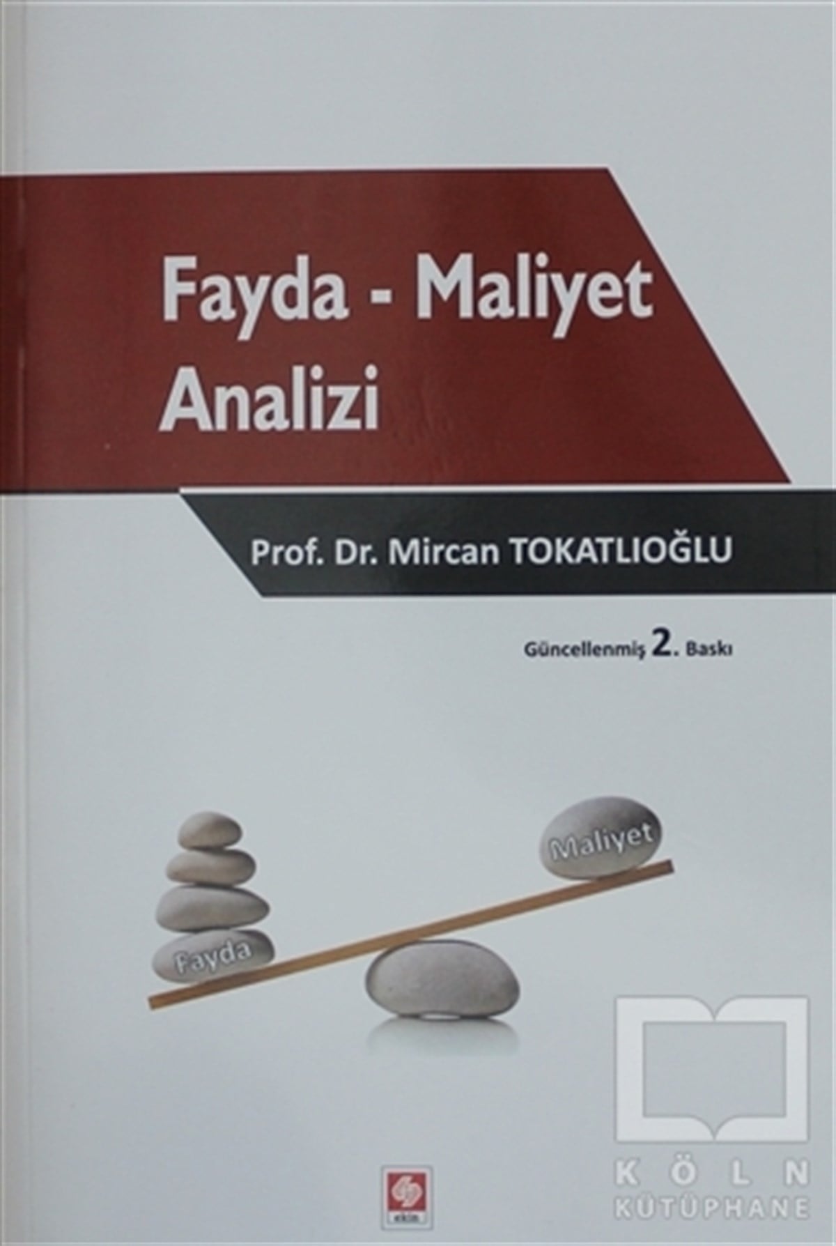 Mircan Yıldız TokatlıoğluBorsa - FinansFayda - Maliyet Analizi