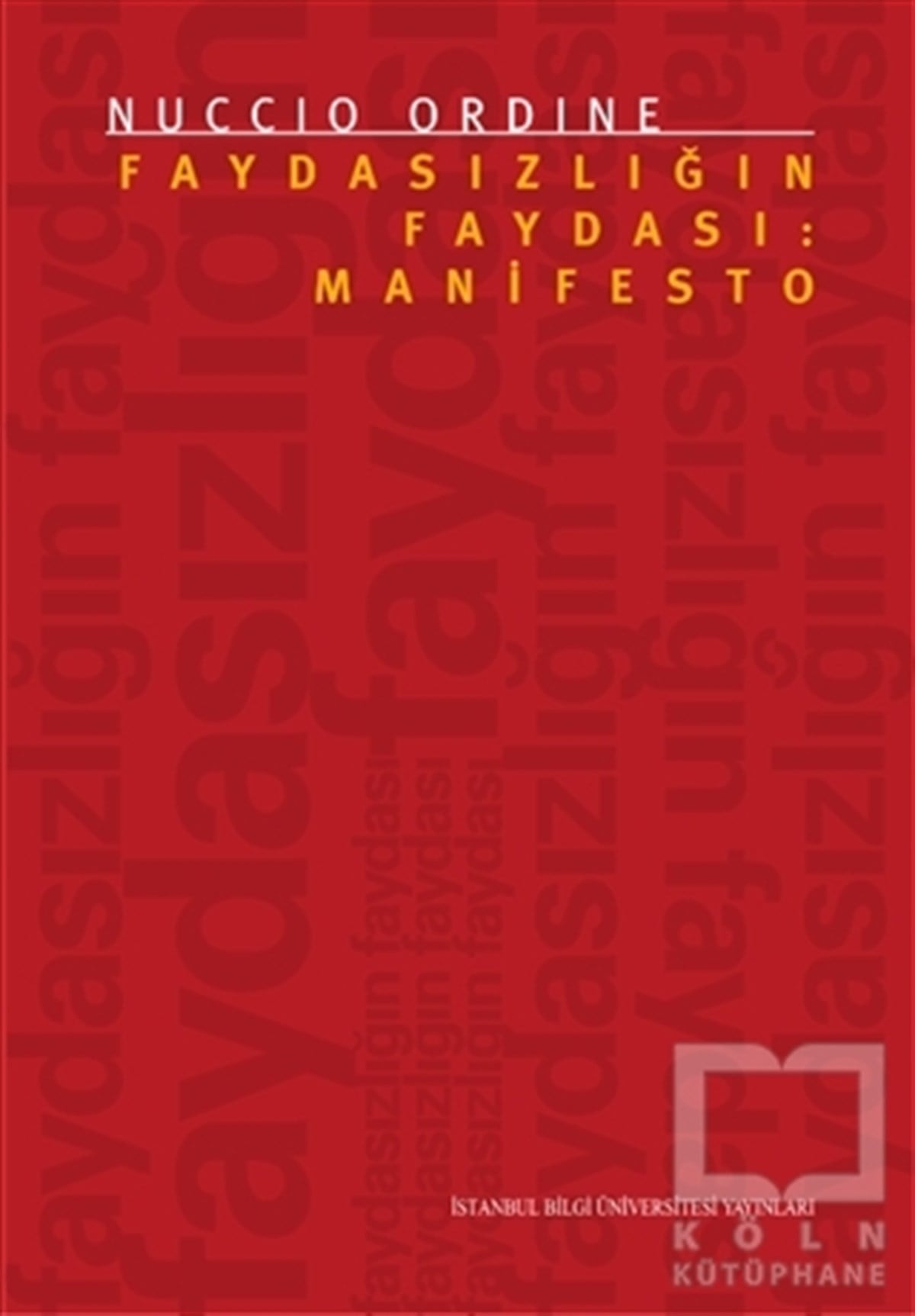 Nuccio OrdineDüşünceFaydasızlığın Faydası: Manifesto