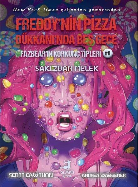 Scott CawthonFantastik / Bilim KurguFazbear'ın Korkunç Tipleri 8 - Freddy'nin Pizza Dükkanı'nda Beş Gece - Sakızdan Melek