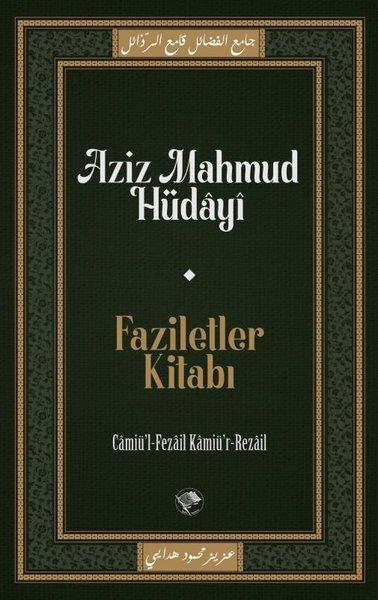 Aziz Mahmud HüdayiTasavvuf KitaplarıFaziletler Kitabı