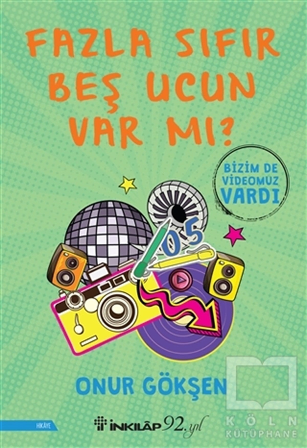 Onur GökşenÖyküFazla Sıfır Beş Ucun Var mı?