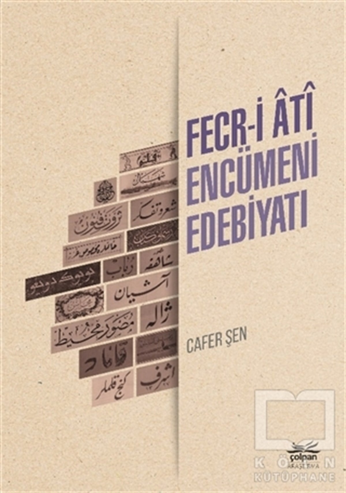 Cafer ŞenAraştırma-İnceleme-ReferansFecr-i Ati Encümeni Edebiyatı