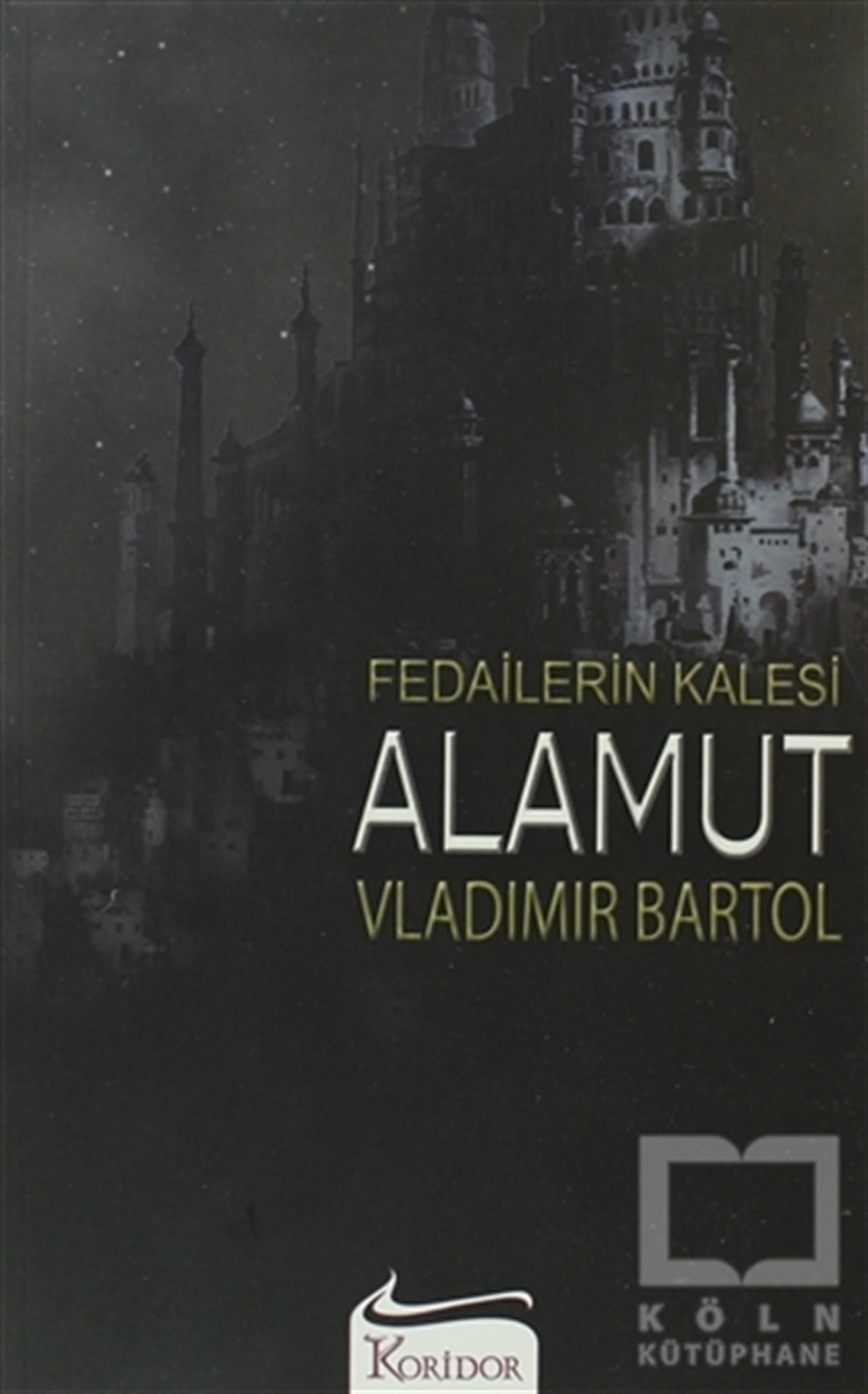 Vladimir BartolRomanFedailerin Kalesi Alamut