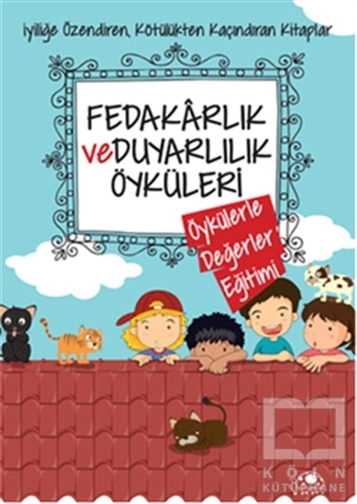 Saide Nur DikmenRoman-ÖyküFedakarlık ve Duyarlılık Öyküleri