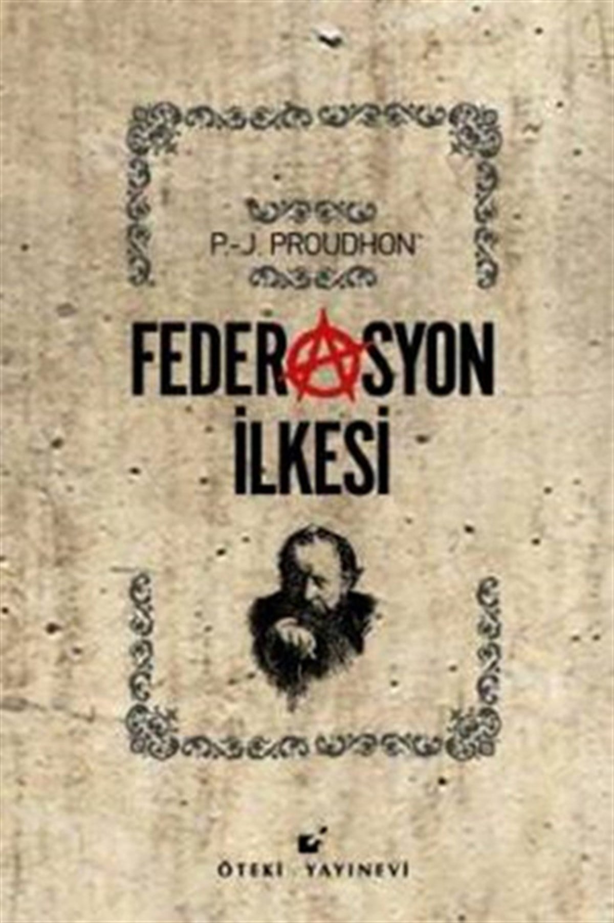 Pierre-Joseph ProudhonGenel Politika & Siyaset Bilim & Siyaset Tarihi KitaplarıFederasyon İlkesi