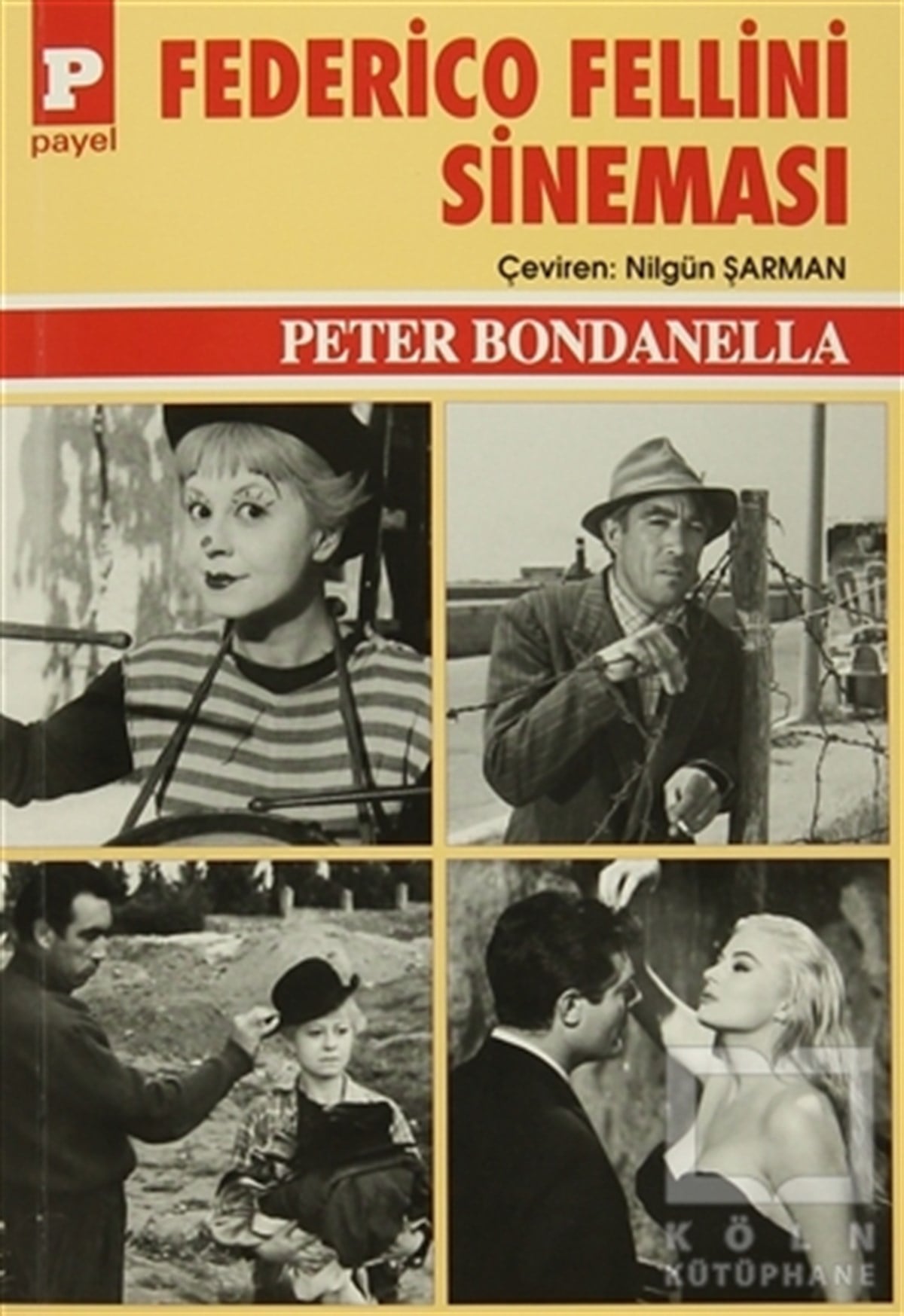 Peter BondanellaFotoğraf, Sinema, TiyatroFederico Fellini Sineması