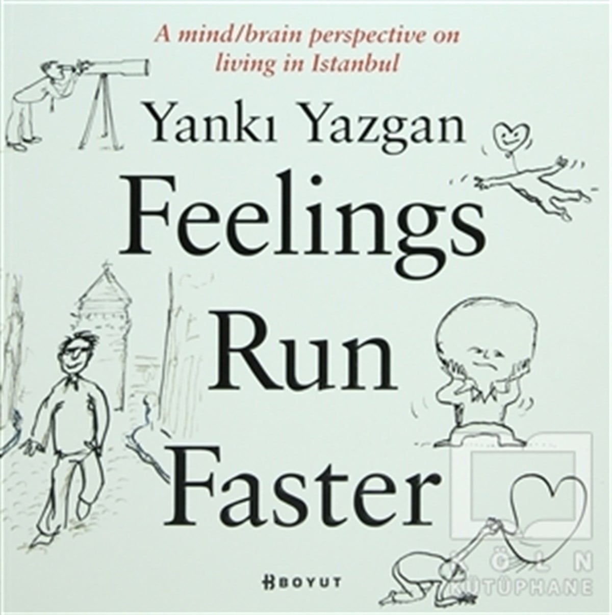 Yankı YazganGenel KonularFeelings Run Faster
