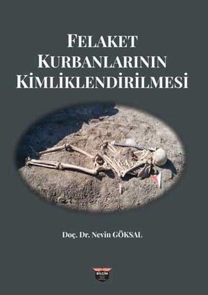 Nevin GöksalAntropolojiFelaket Kurbanlarının Kimliklendirilmesi